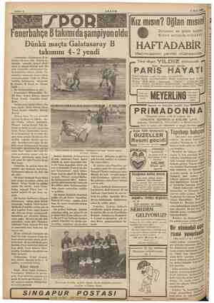  Sahife 4 El B takımıda Ganiyon oldu Dünkü maçta Galatasaray B takımını 4-2 yendi bahçe - Galatasaray B ta- sa- dedi ar...