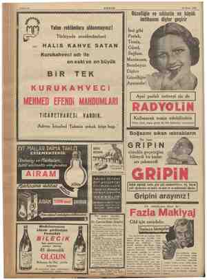  Sahife 12 AKŞAM YA Yalan reklâmlara aldanmayınız! Türkiyede senelerdenberi HALIS KAHVE SATAN Kurukahveci adı ile en eski ve