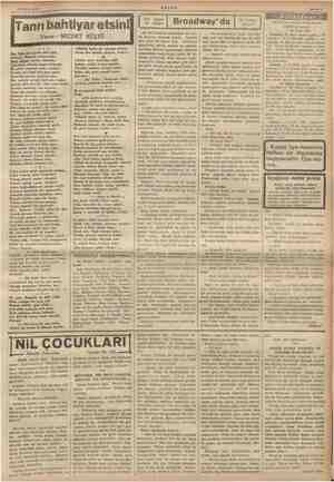    26 Mayıs 1936 —— pe A 0 AKŞAM Tanrı bahtiyar etsin! Yazan : NECDET RÜŞTÜ Tahir serden geçer geçmezdi yar Fakat gili güzel m