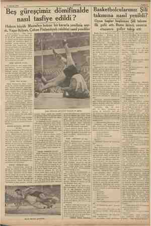   12 Ağustos 1936 AKŞAM Beş güreşçimiz dömifinalde nasıl tasfiye edildi ? Hakem büyük Mustafayı haksız bir kararla yenilmiş