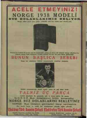  14 sia ACELE ETMEYİ NİZ! NORGE 1938 MODELİ BUZ DOLABLARIMIZ GELİYOR. Norge, yalnız geçen sene içinde 3,500,000 aded buz...