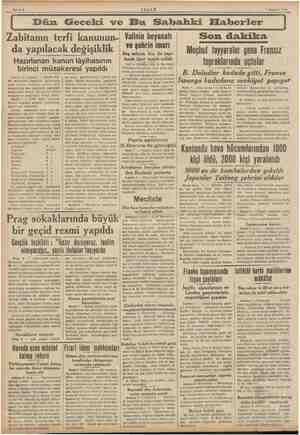    i | | | AKŞAM 7 Haziran 1935 mn Dün Geceki ve Bu Sahbahki Elaberler Zabitanın terfi kanunun- Valinin beyanatı da yapılacak