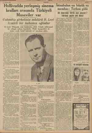      7 Haziran 1938 .. AKŞAM Ni kralları arasında Türkiyeli Museviler var Colombia şirketinin müdürü B. Levi Izmirli bir...