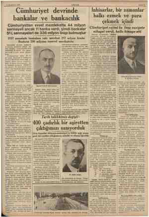    29 Teşrinievvel 1938 AKŞAM Cümhuriyet devrinde bankalar ve bankacılık Cümhuriyetten evvel memlekette 44 milyon sermayeli