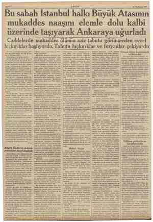  Sahife 2 AKŞAM 19 Teşrinisan! 1938 Bu sabah Istanbul halkı Büyük Atasının mukaddes naaşını elemle dolu kalbi üzerinde...