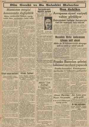    AKŞAM 26 Kânunusani 1939 Dün Geceki ve Bu Sahahki Haberler Muvazene vergisi kanununda değişiklik Maliye encümeninin...