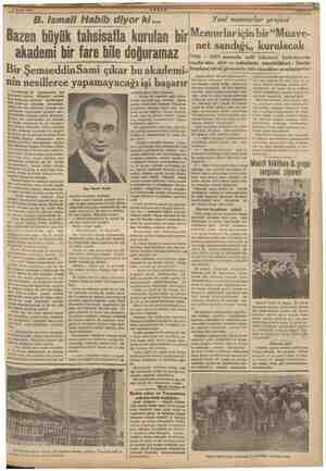 77 Şubat 1939 5. M B. Ismail Habib diyor ki... Bazen büyük tahsisatla kurulan bir Mermurlar için bir Muave. akademi bir fare