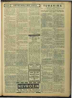  3 Nisan 1939 AKŞAM Herkes başından geçen heyecanlı bir vakayı anlatıyordu. Bunların içi de hakikaten korkunç, tüyleri ürper-