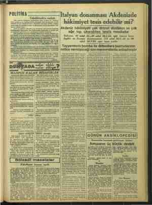    POLİTİKA Cebelüttarıkta vaziyet 1936 semesinde Habeşistan meselesinden dolayı İngiltere ile İtalyanın arası açıldığı zaman