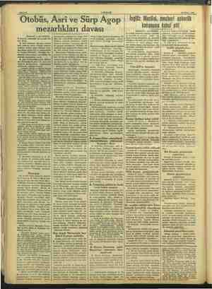    Sahife 8 AKŞAM 28 Nisan 1939 Otobüs, Asri ve Sürp Agop mezarlıkları davası bu mezarlık meselesinden dolayı Bele-| sonra,