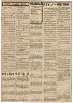  HER AKŞAM BİR HİKÂYE Muhterem — Nezahet ne oldu kumuz? — Ne sen sor, ne ben söyliyeyim. — Deme Allah aşkına... başma bir iş