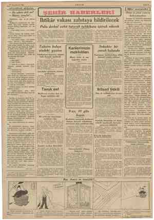  Yi Teşrinlevvel 1939 ek AKŞAMDAN AKŞAMA — Bu adam deli mi? — Hayır, oruçlu! Balıkpazarı taraflarında bir dük- kânda işim...