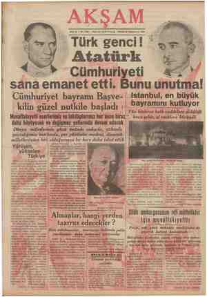  | | Yürüyen, yükselen Türkiye Türkün bu büyük bayram gününde | milletin bütün duygu ve düşünceleri, herşeyden önce Atatürkün