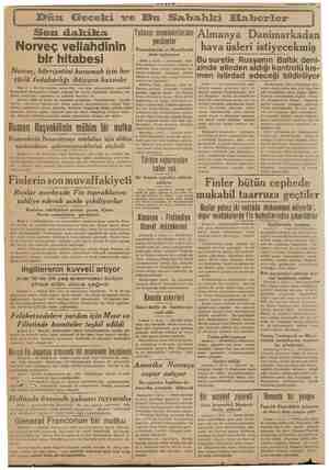  ana 2 Kânunusan! 1940 - Dün Geceki ve Bu Sabahki Elaberler Son dakika Norveç veliahdinin bir hitabesi Norveç, hürriyetini...