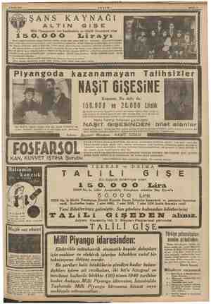  9 Nisan 1940 AKŞAM ŞANS KAYNAĞI ip ALTIN GIŞE Milli Piyangonun son keşidesinin en büyük ikramiyesi olan i5s50.000 Lirayı...
