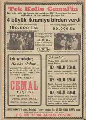    12.000 Lira kazanan Bay 9 Nisan 1940 — Tek kolu, talih dağıtmakta tek olduğunu Milli Piyangonun bu son keşidesinde de her