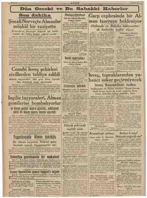  13 Nisan 1940 özenle Dün Geceki ve Bu Sahahki Haberler Son dakika Şimali Norveçte Almanlar müşkül bir vaziyette Almanların