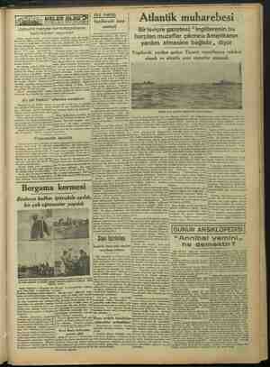    Atlantik muharebesi Bir Isviçre gazetesi: “ Ingilterenin bu harpten muzaffer çıkması Amerikanın yardım etmesine bağlıdır,,