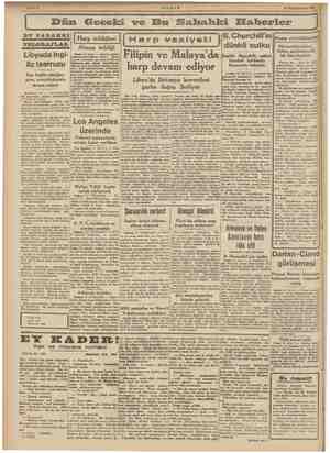  Dün Geceki ve Bu Sabahki Elaberler ti ALE YOR YOR. İİ dünkü nutku yazana. Libyada Ingi- Filipin ve Malaya' Başvekil, bir ri