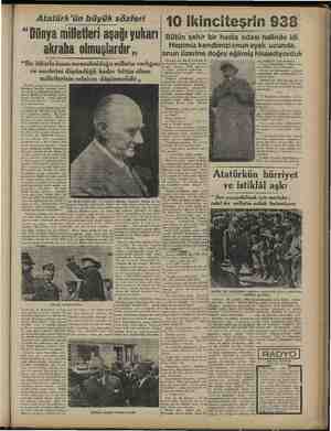    Atatürk'ün büyük sözleri | 10 ikinciteşrin 938 : Dünya milletleri aşağı yukarı Bütün şehir bir hasta sa halinde idi. akt