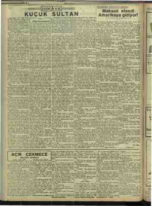  —ıKAye-— KUÇUK SULTAN Nihal ei Yoksa, BŞ yi : Gk dur. Bu, veda MAHKEME KORİDORLARINDA: Maksud efendi Amerikaya gidiyor! e Bi