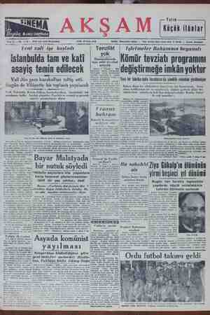    AKŞAM C— Yarın Küçük ilânlar Sene 32 — No, 11146 — Fiati: her yerde 10 kuruştur. Yeni istanbulda tam ve kati asayiş vali