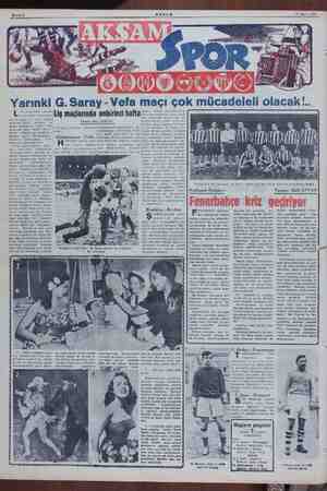  Bahife 6 AKŞAM 17 Mart 1951 ami G. Saray - Vefa maçı çok mücadeleli olacak!.. İG maçlarının on varile büyük  klüplerimizdeki