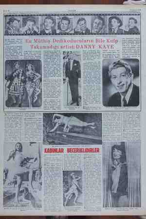  Na 19 Ağustos 1952 Sahire 6 karkı resimlerde Danny Kaye'in sekiz ayrı pozunu görüyorsunuz. Hiç birinin de birbirine...