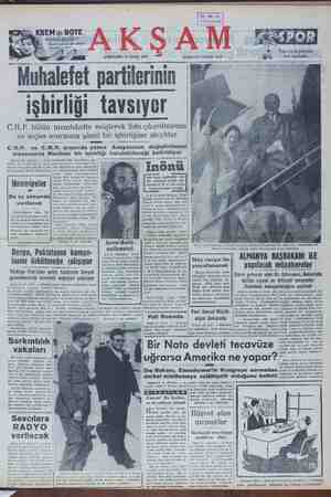 HERGĞREĞAEU UG ÇöĞEN GENUDE £ a a Eyü işbirliği tavsıyor ——— ee C.H.P. bütün memlekette müşterek İiste çıkarılmasına ve seçim sonrasına şâmil bir işbirliğine aleyhtar ——— vazmar C.H.P. ve C.M.P. arasında yalnız Anayasanın değiştiril mevzuunda Mecliste bir işbirliği kurulabileceği beli (akşam) — Halk |müşterek 