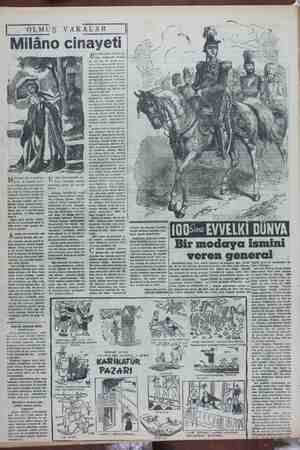  OLMUŞ VAKALAR Milâno e hi rinde, 40 yaşı merel Giuseppe e biri, bundan yn bir sene ev- vel, 1853 te, heni de bulunan Miami