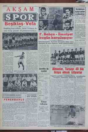    Sahife 8 AKŞAM Beşiktaş kuvvetli kir, fakat Vefanın da ona: karşı Şansını m şi Vefa profesyonel birinci futbol takımı tam