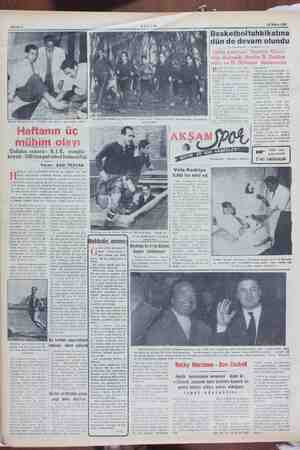    12 Mayıs 1953 Sahife 8 2 ama Basketboltahkikatına dün de devam olundu Saha komiseri Samim Göreç dün dinlendi. Bugün R,...