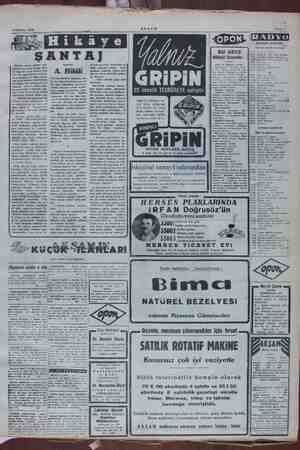    4'Temmuz 1955 AKŞAM ye söyleniyordu. Az son tuğa çöktü ve kandan bir mektup cıkararak oki Pa si en! Yeter artık, da- ba...