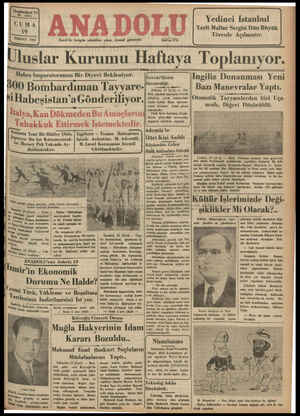 Yıl o, 6265 CUMA 19 TEMMUZ 1935 İzmir'de hergün sabahları çıkar, siyasal gazetedir. Habeş Imparatorunun Bir Diyev 300 Bombard