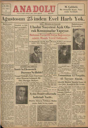    Yirmi beşinci yıl No. 6278 CUMA 2 AĞUSTOS 1935 İzmir'de hergün sabalları çıkar, siyasal gazetedir. Telefon: 2716 M....