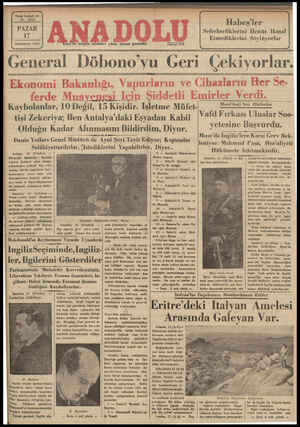  Yirmi beşinci yıl No, 6374 PAZAR 17 _lllndlahrln 1936 İzmir'de hergün sabahları çıkar, siyasal gazetedir. Telef oa: 2776...