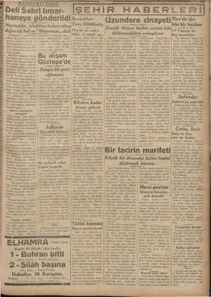  babası Ahmed Hilmi'yi ve kız rdeşi Fıtnat'la Mustafa ve Yusuf isminde iki yolcuyu ta- danca kurşunile yaralıyan Sab- rinin