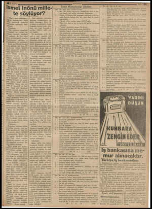    Ş Ve asla intikam takip etmiyoruz. İsmet Inönü mille- te söylüyor? *_B'Vl 2 inci sahifede— Teğinde duyduklarının büyük Wlet