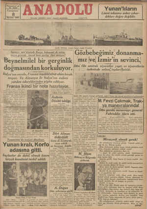    Yirmialtıncı yıl No. 6685 Cumartesi 8 Ağustos 1936 Hergün sabahları çıkar, siyasal gazetedir. Telefon 2776 9 Yunan'lıların