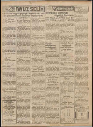  ANADOLU yın pencerelerinden İstanbulu seyrediyordu — Kasım Efendi Bu ses, o zabitin sesiydi. — Efendim! — Haydi bakalım kalk,