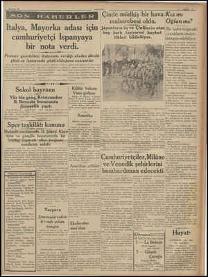  Haziran 28 ANADOLU SON HABERLER Italya, Mayorka adası için cumhuriyetçi İspanyaya bir nota verdi. —e .. Fransız gazeteleri;