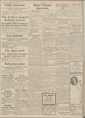  9 Birinciteşrin PAZAR 1938 İnfilâk kurbanları Dün, 134 kişinin cesedleri çıkarılmıştır. Daha 37 cesed vardır Tokyo, & (Radyo)