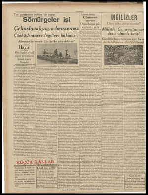  (ANADOLU) Somurgeier işi Çekoslovakyaya benzemez ——— - * - ——— —— Çünküdenizlere İngiltere hakimdir! * Hğr! Herşeyden evvel