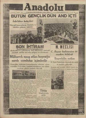  İnkılâbın bekçılerı —— — " Dün asil heyecanlarını, Atatürke ve — inkilâba aşklarıni anlattılar — Yazısı 4 üncü sahifemizde 