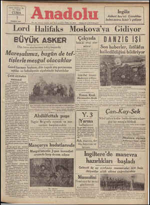  Ü YİRMİ sSEKİZİNCİ vIL No: 7878 CUMA 7 TEMMUZ 1939 A 1 İzmirde çıkar Siyasi gazetedir. Telefon No. 2776 Lord Halifaks Moskov