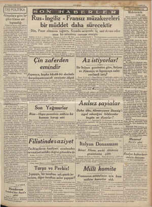    İl Temmuz 1939 SALI DIŞ POLİTİKA l Almanlara göre İn” giliz-Alman an- laşmazlığı Hitlerin bir kaç ay evvet, İngiltere ile