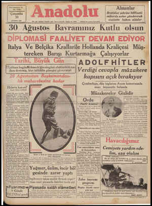  Yirmi Dokuzuncu Yıl No: 7925 Çarşamba 30 'AĞUSTOS 1939 j Anadolu Her gün sabahlari İzmirde çıkar Siyasi ıueıedır 'Telefon No.