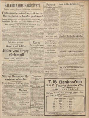    © Teşrinievvel 1939 Pazartesi * BALTIKTA RUS HAKİMİYETİ Rusya, Estonya, Litvanya - Letonya münasebetleri Finlândiyada...
