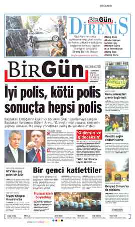     İyi polis, kötü polis BİRGUN Ol D . BirGün, , JIRENİ, açılmasına karşı çıkan onurlu bir halkın, diktatöre koltuğunu...