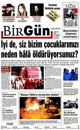    Gazeteniz BirGün'de yazıyor EceTemelkuran H 0 ura Her pazartesi Her Her Salı ve Perşembe Çarşamba ve Cuma Mr“. | istemeyi G
